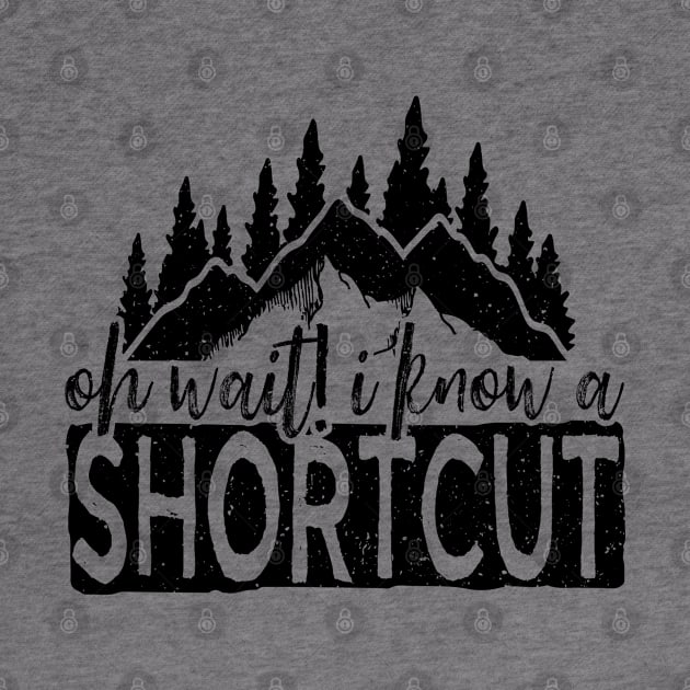 Oh Wait I Know A Shortcut by mkar